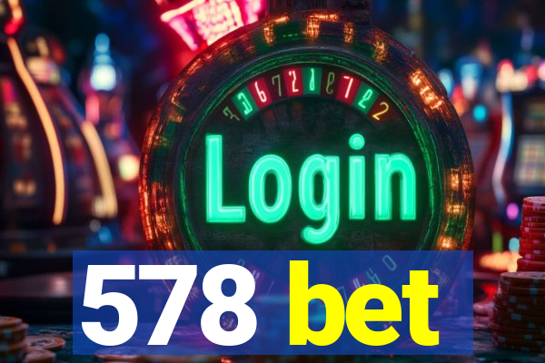 578 bet